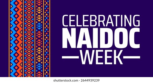 Celebrando o banner ou modelo de design de cartaz da NAIDOC Week. observado todos os anos em julho. Conceito de férias. Use para qualquer modelo, cartão, cartaz, cartaz, modelo.