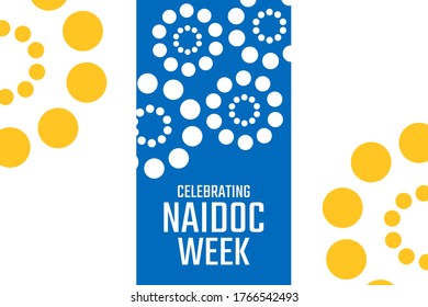 Celebrating NAIDOC Week. Holiday concept. Template for background, banner, card, poster with text inscription. Vector EPS10 illustration
