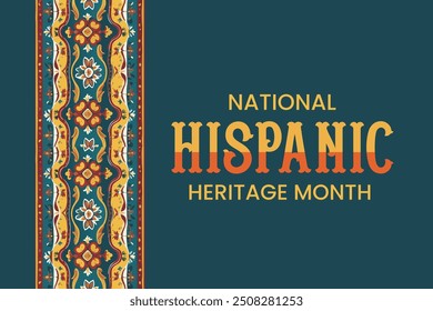 Celebrating National Hispanic Heritage Month: Vibrant vector illustration with traditional Latin American patterns and bold typography for cultural events and festivities.