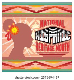 Celebrating National Hispanic Heritage Month featuring a female silhouette, floral details, and traditional patterns, highlighting cultural heritage and diversity through vibrant and meaningful. 