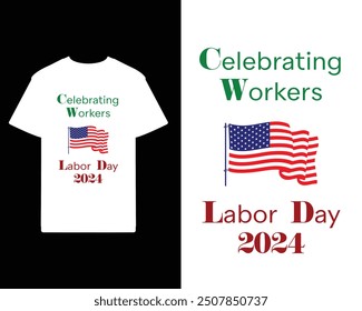 Celebrating Workers- Labor Day 2024 T-shirt, icon, vector