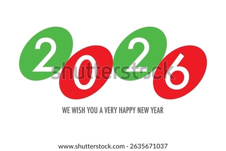 Celebrating the year 2026, the number in red and green circle with word we wish you a very happy new year in gray color at the bottom.