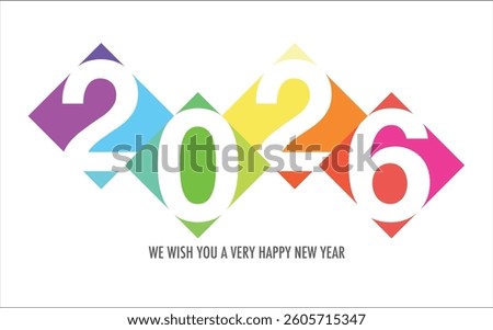 Celebrating the year 2026, the number in square rainbow color. Below the word in gray we wish you a very happy new year on white background.