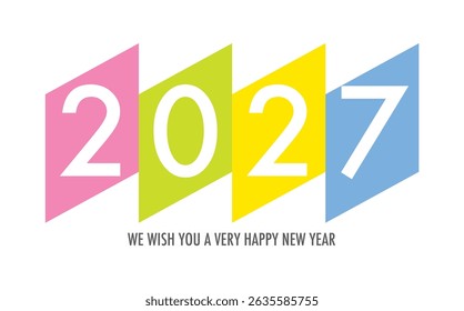 Celebrating the year 2027, the number in pink lime green yellow and blue square with word we wish you a very happy new year in gray color at the bottom.