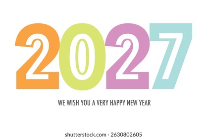 Celebrating the year 2027, the number in various and white color with the word we wish you a very happy new year in gray color at the bottom.