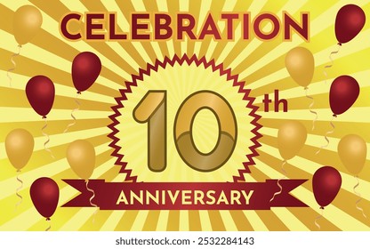 Celebration 10th Anniversary - Gold and Ruby Layout with Party Balloons. Circular Zig Zag Seal with Ribbon on Radial Background. Rectangle Shape.
