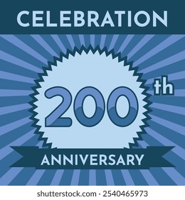 Celebration 200th Anniversary - Blue Layout. Circular Zig Zag Seal with Ribbon on Radial Background. Square Shape.