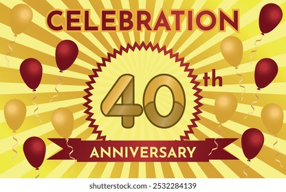 Celebration 40th Anniversary - Gold and Ruby Layout with Party Balloons. Circular Zig Zag Seal with Ribbon on Radial Background. Rectangle Shape.