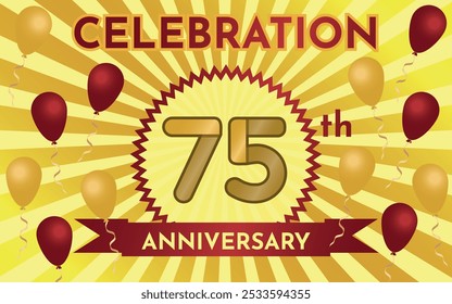 Celebration 75th Anniversary - Gold and Ruby Layout with Party Balloons. Circular Zig Zag Seal with Ribbon on Radial Background. Rectangle Shape.