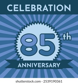 Celebration 85th Anniversary - Blue Layout. Circular Zig Zag Seal with Ribbon on Radial Background. Square Shape.
