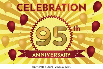 Celebration 95th Anniversary - Gold and Ruby Layout with Party Balloons. Circular Zig Zag Seal with Ribbon on Radial Background. Rectangle Shape.