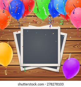 Celebration background,with vintage, retro photo frames, confetti, colorful ribbons and balloons on realistic wooden boards, planks. Vector illustration
