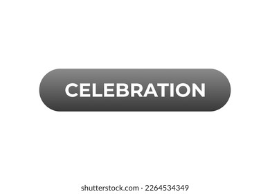 Celebration Button. Speech Bubble, Banner Label Celebration
