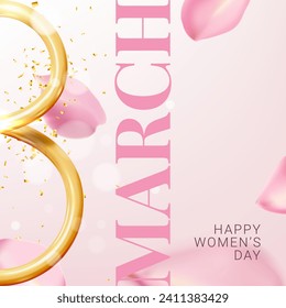 Celebration card for 8 March. International Women's Day card. Trendy vector banner for 8 March. Golden number 8, confetti, rose petals. 3d symbol of International Women's Day for party, ads, sale.