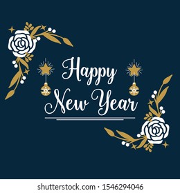 Celebration card happy new year with ornate decor of rose flower frame. Vector