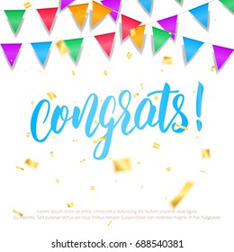 Celebration card. Holiday background with congrats calligraphy, gold confetti and colorful buntings garlands. Birthday, party, anniversary card template.