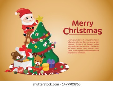 Celebration Christmas festive. Cute santa claus climbing ladder for put Star on the top of christmas tree with reindeer and bear who helped decorated gift box. Greeting card template.