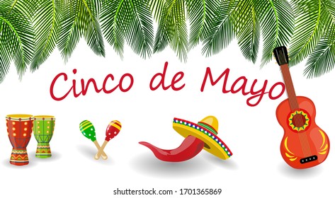 Celebration of Cinco de Mayo. Tropical palm leaves on top, guitar, maracas, drums, sombrero, pepper. Vector illustration