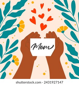 Celebration design for Mother day. Dark skin hands holding postcard. Handdrawn colourful vector leaves and flowers.