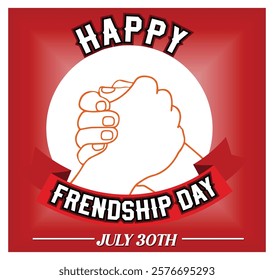 Celebration for Friendship Day, featuring a handshake, a red text banner, and the event date, promoting togetherness, harmony, and friendship. Flat vector modern illustration 