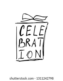 celebration with gift box. lettering and hand drawn elements. 