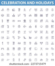 Celebration and holidays line icons, signs set. Festivals, Celebrations, Holidays, Party, Merriment, Joy, Happiness, Gatherings, Memory outline vector illustrations.