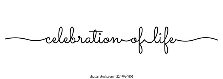 Celebration of Life Monoline Script, celebrated on January 22. Vector Illustration. EPS 10