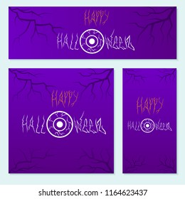 Celebration party background with stylized lettering characters of eyeball. Backgrounds/ Wallpapres/ Posters/ Cards/ Frames set. Happy Halloween greeting cards. Vector templates easy to edit. 
