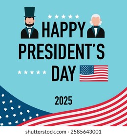 Celebration of President's Day 2025 with patriotic design, featuring historical figures, stars, and the American flag.