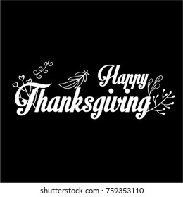 Celebration quote "Happy Thanksgiving" with berries and leaves for Thanksgiving postcard, icon or badge. Vector calligraphy lettering holiday quote, Hand drawn Happy Thanksgiving typography poster.