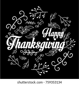 Celebration quote "Happy Thanksgiving" with berries and leaves for Thanksgiving postcard, icon or badge. Vector calligraphy lettering holiday quote, Hand drawn Happy Thanksgiving typography poster.