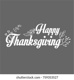 	
Celebration quote "Happy Thanksgiving" with berries and leaves for Thanksgiving postcard, icon or badge. Vector calligraphy lettering holiday quote, Hand drawn Happy Thanksgiving typography poster.