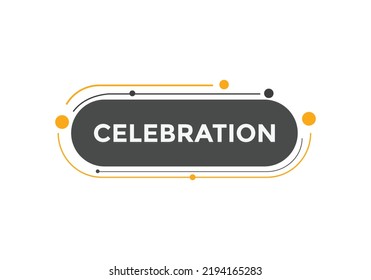 Celebration text button. Celebration speech bubble. label sign template