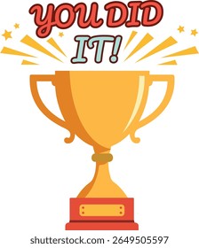 Celebration Trophy with Text You Did It and Sparkle Explosion