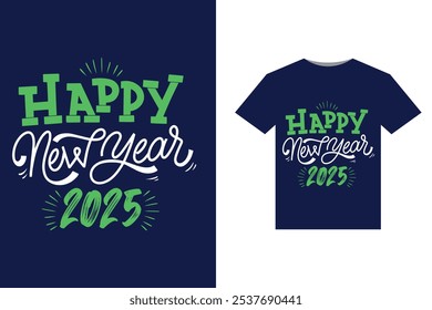  Celebration T-Shirt 2025 T-Shirt Design Happy New Year 2025 Festive 2025 Party T-Shirt Design New Year