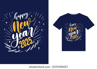  Celebration T-Shirt 2025 T-Shirt Design Happy New Year 2025 Festive 2025 Party T-Shirt Design New Year