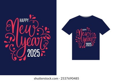  Celebration T-Shirt 2025 T-Shirt Design Happy New Year 2025 Festive 2025 Party T-Shirt Design New Year