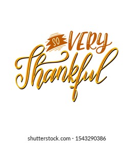 Celebration typography poster. Happy Thanksgiving Day lettering. Hand drawn calligraphy card with script text. Vector illustration.