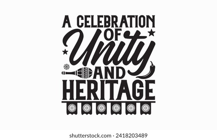 A celebration of unity and heritage - Cinco de Mayo T Shirt Design, Hand drawn lettering phrase, Isolated on White background, For the design of postcards, cups, card, posters.