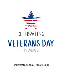 Celebration. Veterans Day 11th of November. The trend calligraphy. Vector illustration on white background. The star of the American flag. Great holiday gift card.