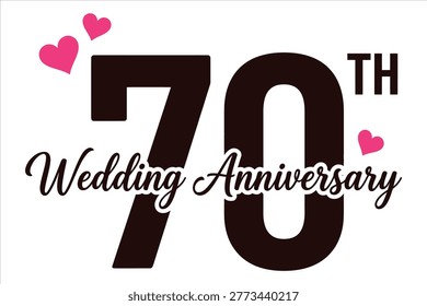 Celebratory 70th Wedding Anniversary vector graphic with romantic pink hearts and elegant hand written style-text
