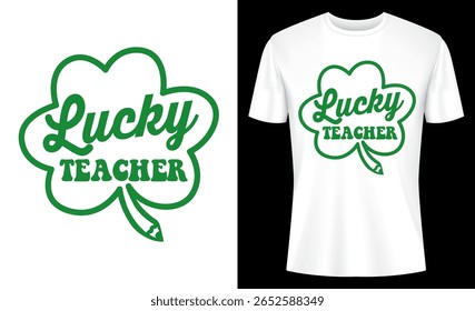 Celebratory green shamrock graphic featuring the text Lucky Teacher; design suitable for St Patricks Day merchandise, apparel, or gift items.