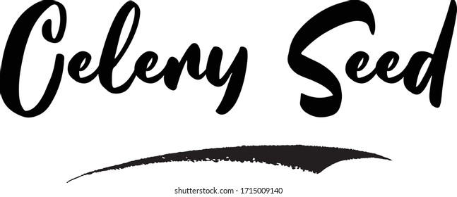 Celery Seed Calligraphy Phrase, Lettering Inscription.