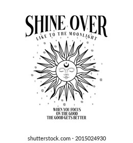 Celestial Shine Over slogan print with sun face and cosmic stars. Fashion and other uses celestial slogan print.
