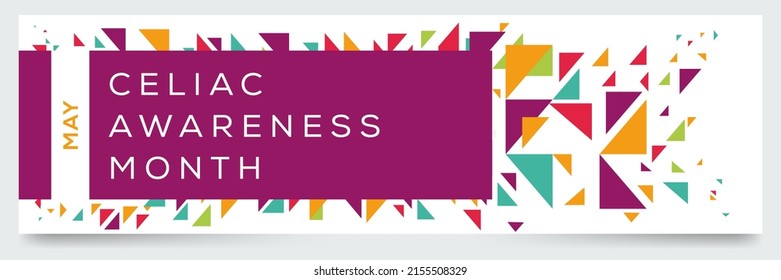 Celiac Awareness Month, held on May.