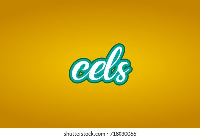 cels word hand written on a yellow background in white and green color