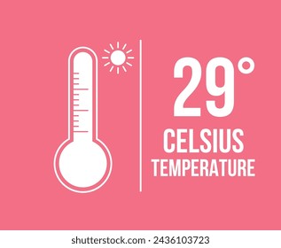 29° Celsius temperature. Vector 29 degrees, hot weather concept. Thermometer measuring thermal sensation