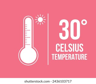 30° Celsius temperature. Vector 30 degrees, hot weather concept. Thermometer measuring thermal sensation