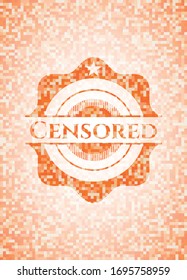 Censored orange mosaic emblem. Vector Illustration. Detailed.