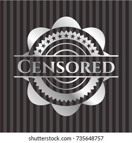 Censored silvery badge
